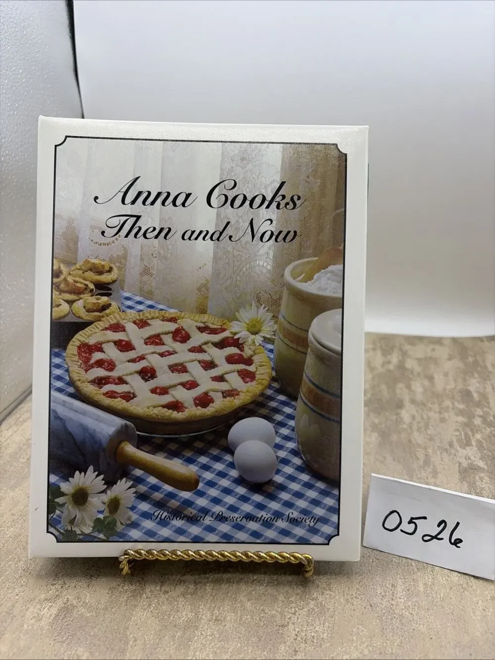 Anna Cooks Then & Now From Historical Preservation Society Cook Book 2005